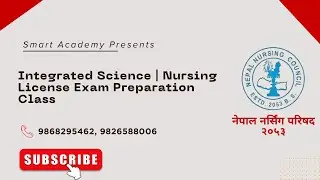 Integrated Science | Nursing License Exam Preparation Class | Smart Academy | NNC