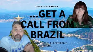 We got a call from Brazil - The Late Night Alternative with Iain Lee & Katherine Boyle July 10 2020