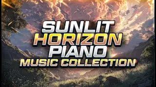 Sunlit Horizon - Piano Music Collection - Track 2 Preview