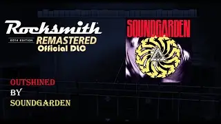 Rocksmith 2014 Remastered - Official DLC - Outshined by Soundgarden (Lead) 99%