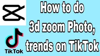 How to edit 3D zoom photo effect in CapCut / trend on tiktok