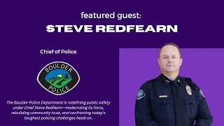Steve Redfearn, Chief of Police at Boulder Police Department