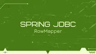 Интерфейс RowMapper и его реализации в Spring JDBC API