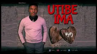 Wyllz -  Utibe Ima [Official Audio]