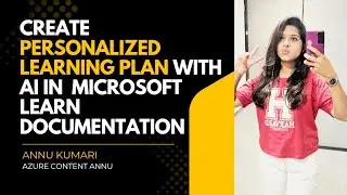Создайте индивидуальный план обучения с помощью ИИ в документации Microsoft Learn