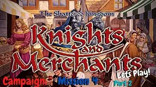 Best Strategy Game of ALL time? | Knights and Merchants Gameplay | Lets Play: Mission 4. p2