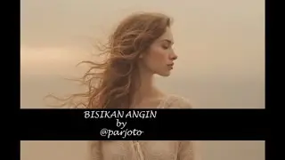 BISIKAN ANGIN @parjotoyohanes9714  SUNO AI