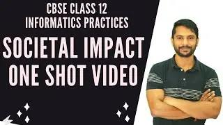 IP Class 12 | Societal Impact | Societal Impact One Shot | In Hindi