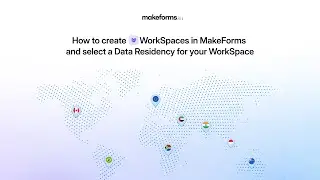 How to Create Workspaces & Choose Data Regions in MakeForms 2.0