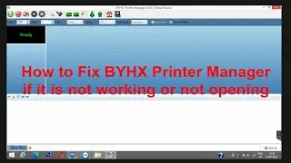 How to Fix BYHX Printer Manager if it is not working or not opening