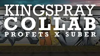 Kingspray Collab - Profets x Suber