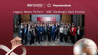 Legacy Meets FinTech | Payment Asia &times; ABC Banking Satellite Event Highlights | HK FinTech Week 2025