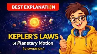 Kepler&rsquo;s Laws Made Easy 🔥 | Planetary Motion | Class 11 Physics