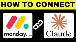 How to Connect Monday.com with Claude AI 2025 | Integrate Monday.com with Claude AI (QUICK GUIDE)