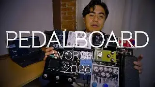 PEDALBOARD RUNDOWN 2026 (PARA WORSHIP)