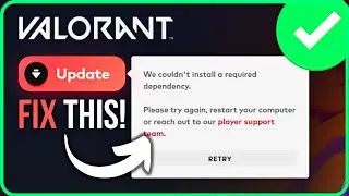 We Couldn't Install A Required Dependency Valorant 2025 [FIXED]
