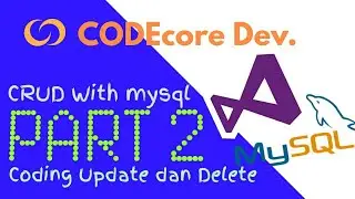 CRUD Mysql via Visual studio | Part 2 - update and delete code | CODEcore Dev.