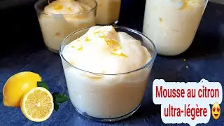 🍋La mousse au citron que vous ne pourrez pas résister d'essayer😋🍋