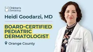 Dr. Heidi Goodarzi, board-certified pediatric dermatologist at Children's Dermatology Orange County.
