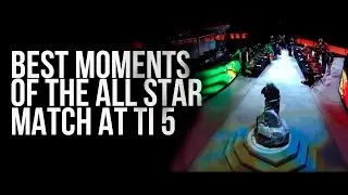 Best moments of the All - Star match at TI 5