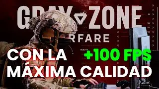 GU&Iacute;A AVANZADA DE CONFIGURACI&Oacute;N GR&Aacute;FICA DE GRAY ZONE WARFARE | MEJOR RENDIMIENTO Y CALIDAD