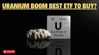 Why Uranium Is Exploding and Is NLR the Best ETF?
