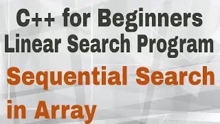LINEAR Search in C++ in Hindi/ Urdu