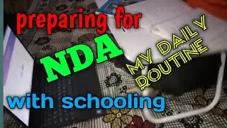 MY daily routine || for NDA ASPIRANTS || with schooling
