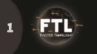 [LP] FTL: Faster Than Light, pt.1 - Blast Off