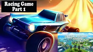 UEFN: Let's Make A Racing Game 1 (Island Settings)