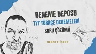 14. deneme, Deneme Deposu- Mehmet İşten - TYT Türkçe Denemeleri