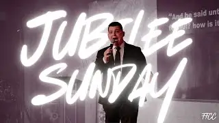Jubilee Sunday | Evangelist Brandon Castillo | FFCC
