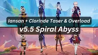 C6 Iansan + Clorinde's Best(?) C0 Taser & Overload Teams for Spiral Abyss v5.5