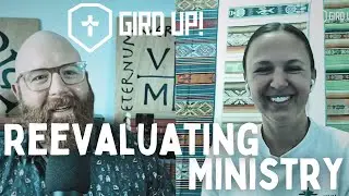 Reevaluating Ministry | Elise Gross on the Gird Up Podcast