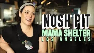 Nosh Pit // Mama Shelter LA