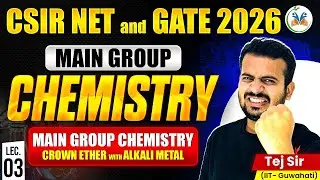 CSIR NET & GATE 2026 | Main Group Chemistry | Crown Ether with Alkali Metal in Chemistry