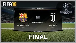 FIFA 18 - JUVENTUS FC vs FC BARCELONA - Final UEFA Champions League (UCL) - Messi vs Dybala