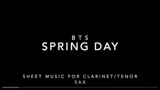 BTS - SPRING DAY - (Sheet Music for Clarinet/ Tenor Saxophone) #BTS #SheetMusic #Kpop