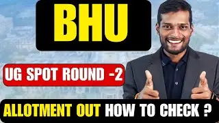 BHU Spot Round 2 Allocations 2025 Out | How to Check Your Seat Allotment