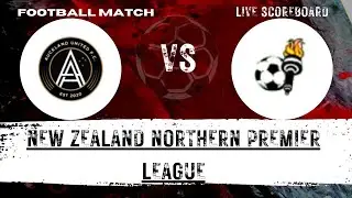 Auckland United VS Bay Olympic New Zealand Northern Premier League livescore