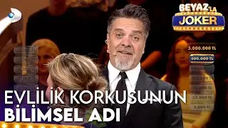 Beyaz'ın Evlilik Korkusu! - Beyaz'la Joker