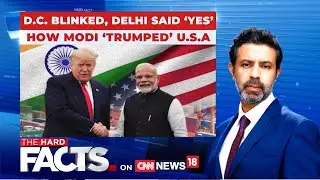 India US Trade Deal | DC Blinked, Delhi Said Yes: How Modi Trumped USA? | The Hard Facts