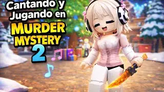 🎶 Cantando mientras Juego MM2 😱 | Roblox Murder Mystery 2