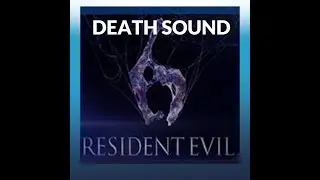 [GMOD](RE6) Death sound mod