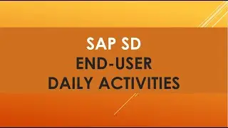 Ежедневные действия конечного пользователя SAP SD | Роли и обязанности конечного пользователя SAP...
