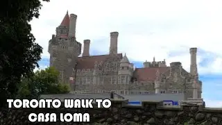 4k Spadina To Casa Loma Walk Tour | Casa Loma Castle