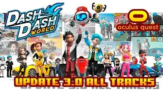 Dash Dash World - (Oculus Quest) - Update 3.0 All Tracks Gameplay