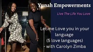Let me love you in your language Part 2 (5 Love Languages) - Yuna Pfuma & Carolyn Zimba