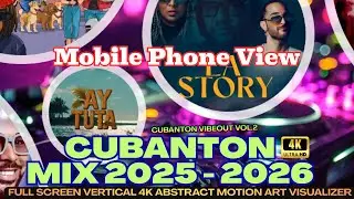 🔥Cubantón Vibeout Mix 2026 | Dany Ome, Kevincito, Charly & Johayron (Mobile Phone Visualizer)