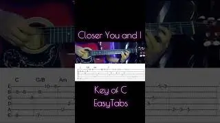 Closer You and I - Easy Tabs (Fingerstyle Guitar Tutorial)